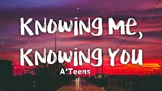 A*Teens - Knowing Me, Knowing You | ABBA cover (lyrics)