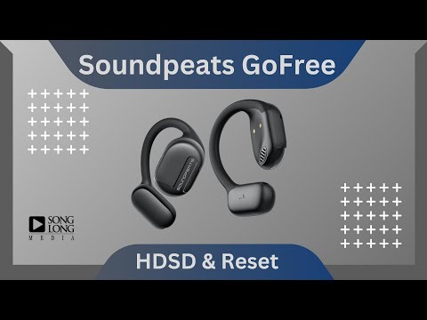 Hướng dẫn sử dụng và Reset tai nghe Soundpeats GoFree
