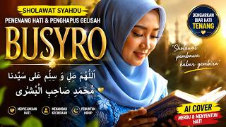 Download lagu SHOLAWAT BUSYRO | AI Cover (Inspirasi Khodijah & Habib Segaf Baharun) | Merdu dan Menyentuh Hati mp3