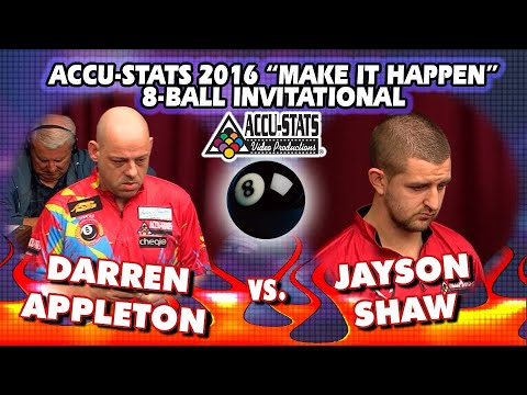 DARREN APPLETON vs JAYSON SHAW - 2016 “Make It Happen” 8-Ball Invitational