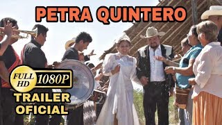 Petra Quintero Trailer oficial
