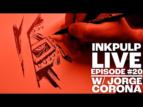 Inkpulp Live #20 - w/ Jorge Corona