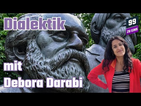 Was ist Dialektik mit Debora Darabi - 99 ZU EINS - Ep. 145