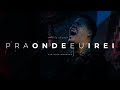 Para Onde Eu Irei? - Morada - Live Church