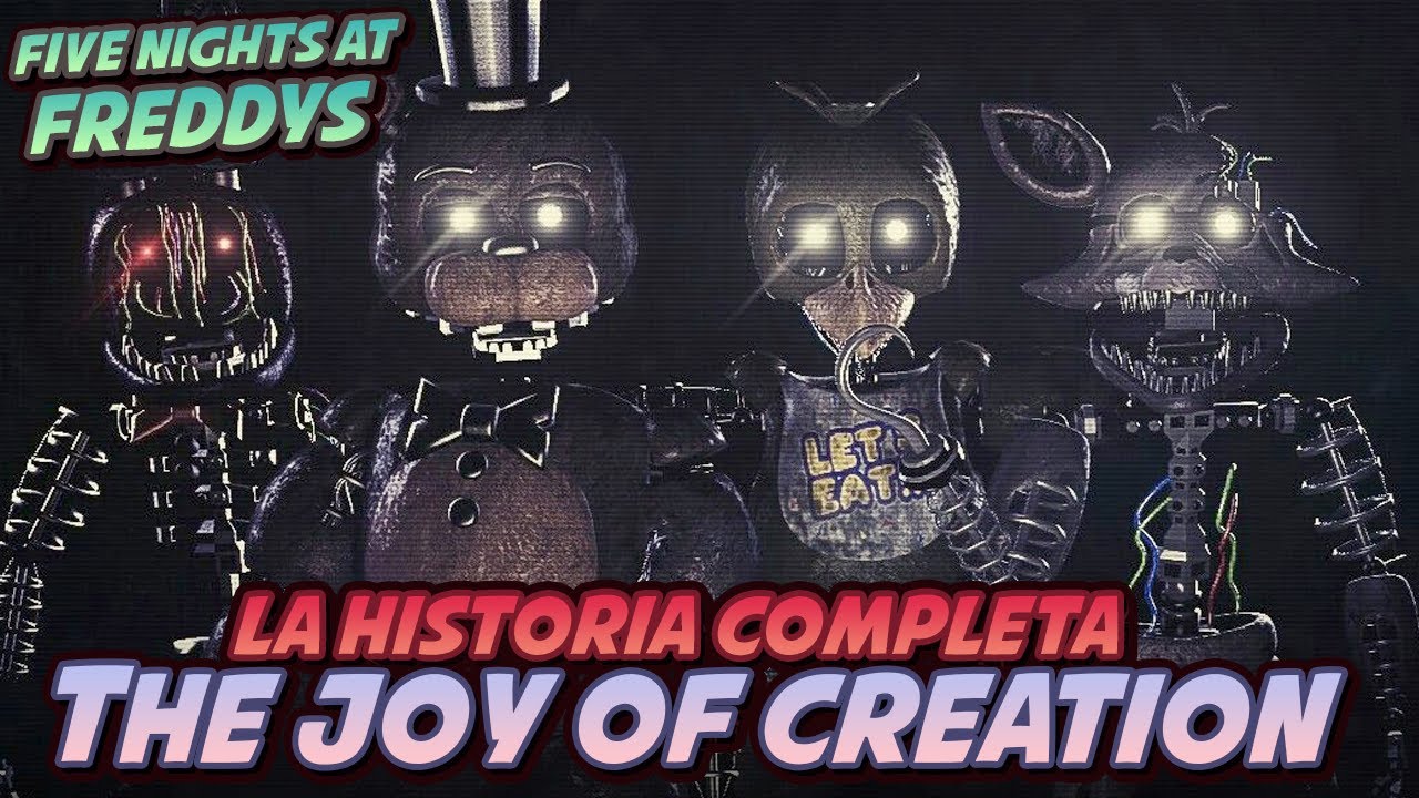 THE JOY OF CREATION | La Historia Completa | Five Nights at Freddy´s