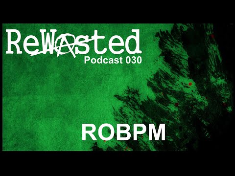 [TECHNO] Rewasted Podcast 30 - ROBPM