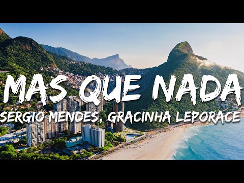 Sérgio Mendes, Gracinha Leporace - Mas Que Nada (2011 Rio Version) (Letra/Lyrics)