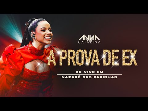 Anna Catarina - A Prova de Ex | Ao Vivo em Nazaré das Farinhas (Vídeo Oficial)