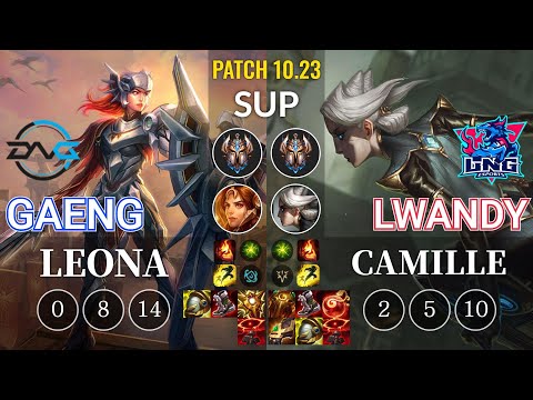 DFM Gaeng Leona vs LNG lwandy Camille Sup - KR Patch 10.23