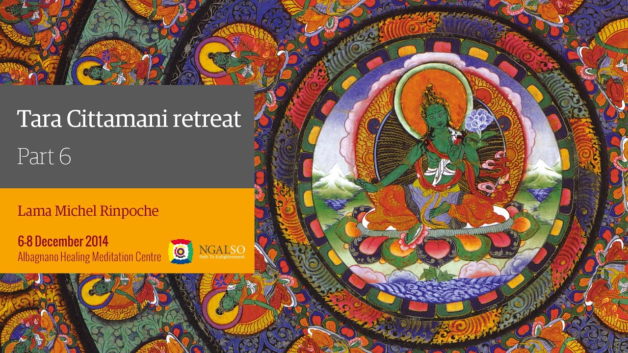 Tara Cittamani retreat - Part 6