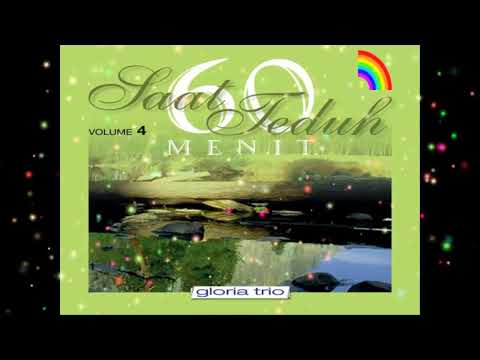 GLORIA TRIO 60 MENIT SAAT TEDUH VOL.4