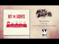 Hit The Lights "Talk Us Down"