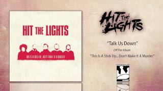 Hit The Lights &quot;Talk Us Down&quot;
