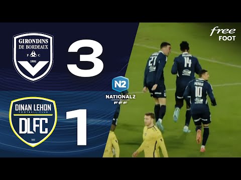BORDEAUX 3-1 DINAN LEHON : RÉSUMÉ DU MATCH - GIRONDINS