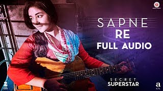 Sapne Re - Full Audio  Secret Superstar  Aamir Kha