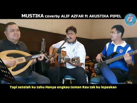 MUSTIKA cover by ALIF AZFAR ft AKUSTIKA PIPEL