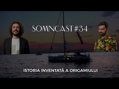 Somncast #34 - Istoria inventată a Origamiului - cu Raul Gheba și Costel Bojog