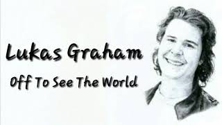 Lukas Graham - Off To See The World (Lyric Video)