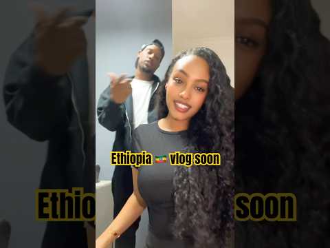 NEW ETHIOPIA VLOG COMING SOON 🤫