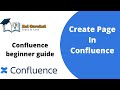 How to Create Pages in Confluence | Creating Pages in Confluence | Confluence Tutorial
