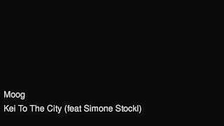 Kei To The City - MOOG