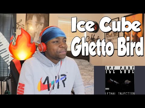 FIRST TIME HEARING- Ice Cube - Ghetto Bird (REACTION)