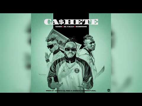 EL VALLO feat HARRYSON feat YANKO - CACHETE