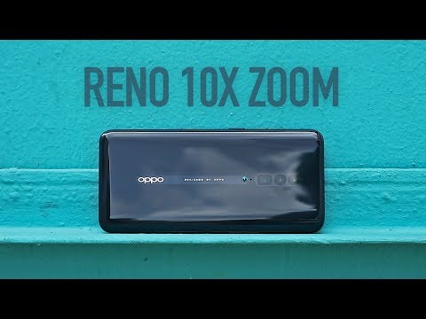 Oppo Reno 10x Zoom Review