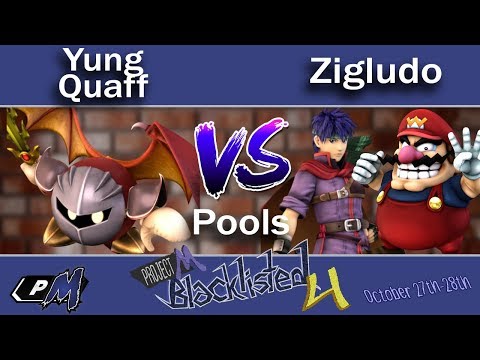Blacklisted 4 Pools - Yung Quaff (Meta Knight) vs Zigludo (Ike, Wario)
