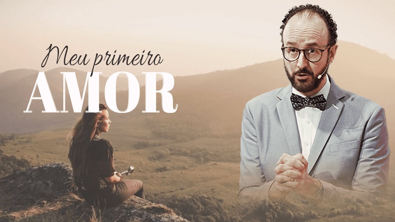 MEU PRIMEIRO AMOR | Pr. André Flores - 04.09.21