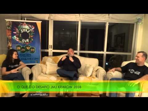 Transmissão 31/07/2015 - O que é o Desafio JMJ Kraków 2016