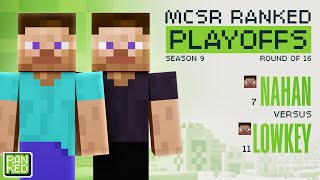 S9 Ranked Playoffs | Round of 16 | Nahan vs Lowkey