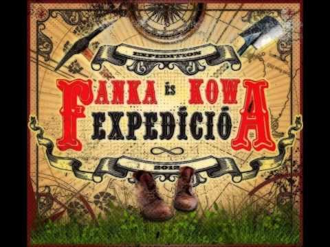 Fanka és Kowa - Expedíció