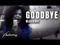 Blackout - Goodbye (Official Music Video)