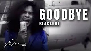 Blackout - Goodbye (Official Music Video)