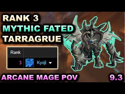 Rank 3 Fated Mythic The Tarragrue - Arcane Mage POV - 31.2k DPS