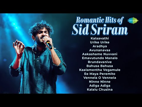 Romantic Hits of Sid Sriram - Audio Jukebox | Kalaavathi, Urike Urike, Aradhya, Avunanavaa