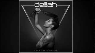 Delilah - Only You [From The Roots Up]