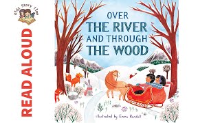 Over the River and Through the Wood by Emma Randall - Story Time | READ ALOUD