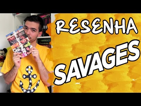 RESENHA - Selvagens