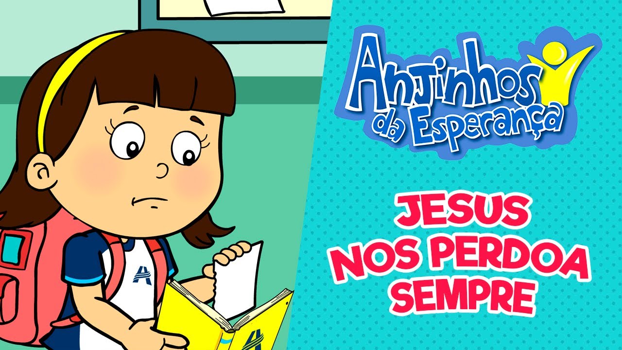 Jesus nos perdoa sempre - Anjinhos da Esperança