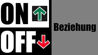 ON/OFF Beziehungen.