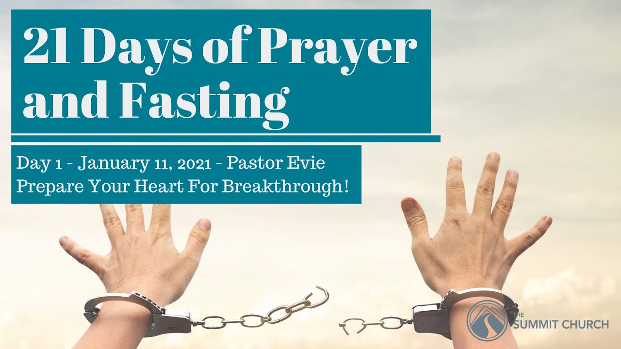 Day 1 of 21 Days of Prayer and Fasting: Prepare Your Heart For Breakthrough! with Pastor Evie