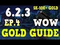 WoW Gold Farming 6.2.3 - Gold Guide Series Ep.4 ...