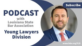 Leading the Way: Meet LSBA YLD Chair Collin Melancon