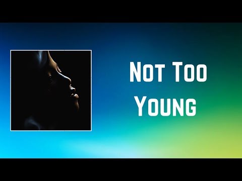Sabina Ddumba - Not Too Young (Lyrics)