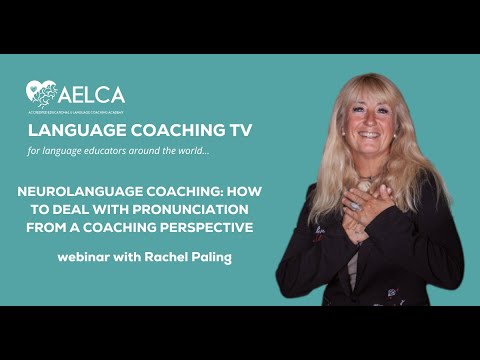 Language Coaching TV - Neurolanguage Coaching: Deal With Pronunciation From a Coaching Perspective