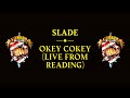 Slade - Okey Cokey (Alive at Reading) [Official Audio]