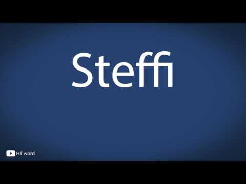 How to pronounce Steffi