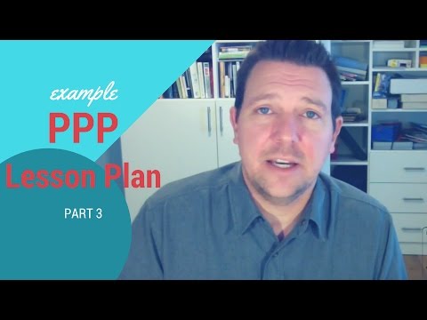 An Example PPP Lesson Plan - Part 3: The Practice